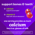 Product highlights graphic stating support bones & teeth*, calcium for bone health*, vitamin D aids calcium absorption*, calcium equivalent to two 6 oz. milk